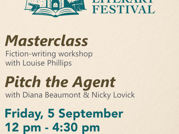 Fiction-writing Masterclass with Louise Phillips & Pitch the Agent with Diana Beaumont (DHH Literary Agency) & Nicky Lovick